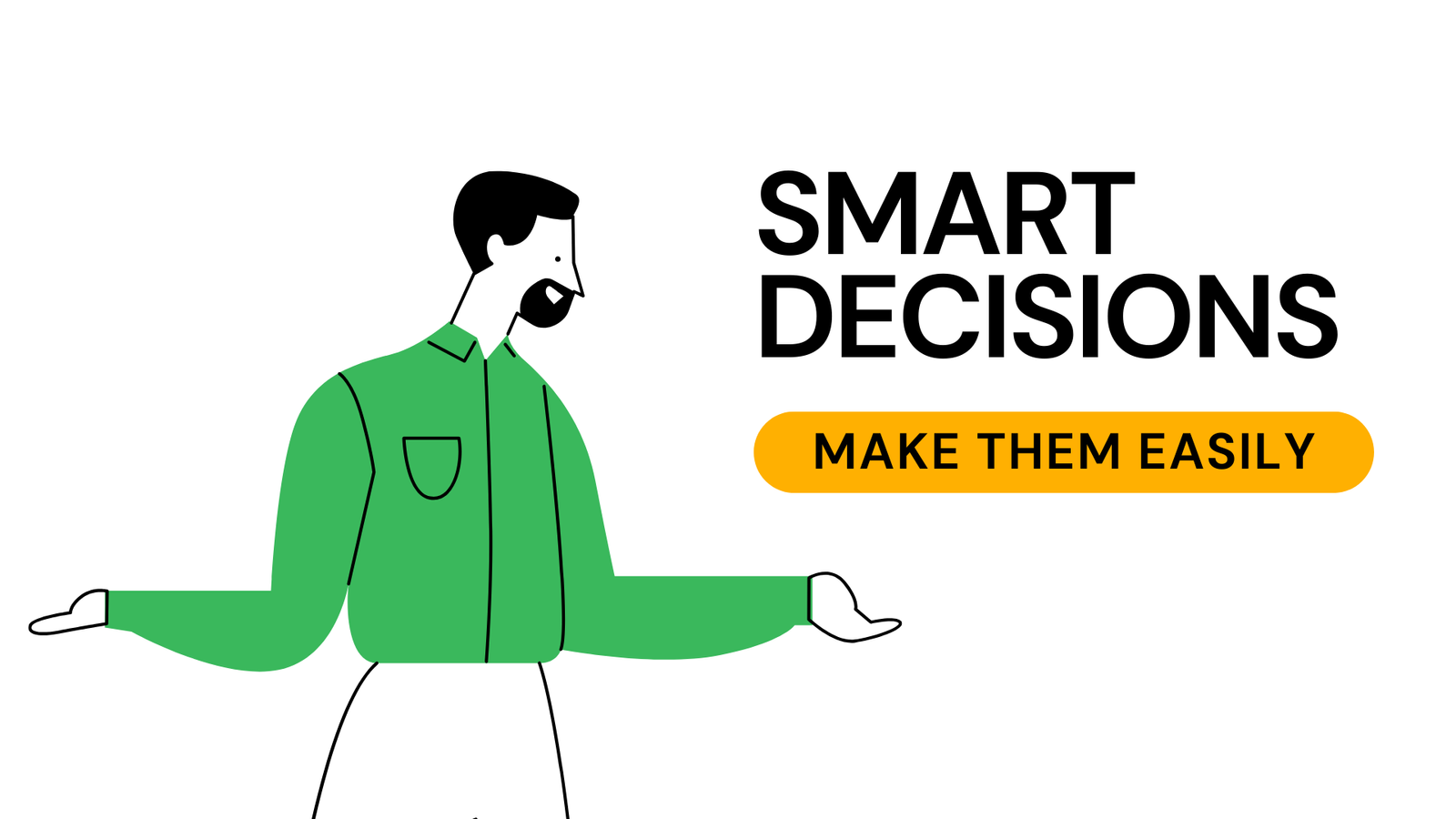 Smart Decisions | Make Them Easily